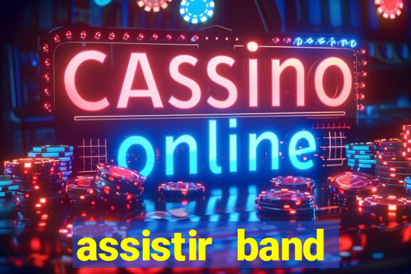 assistir band sports ao vivo